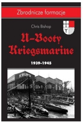 U-Booty Kriegsmarine 1939-1945 - Chris Bishop