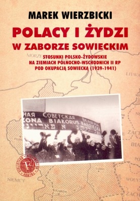 Polacy i Żydzi w zaborze sowieckim