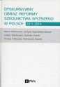 Dyskursywny obraz reformy szkolnictwa wyższego w Polsce 2011-2014 - Tomasz Falkowski, Helena Ostrowicka, Aleksandra Rzyska, Justyna Spychalska-Stasiak, Dominik Chomik