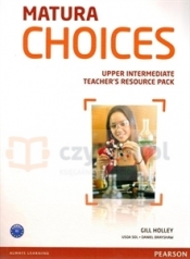 Matura Choices Upper-Inter Teacher's Resource Pack - Gill Holley, Daniel Brayshaw