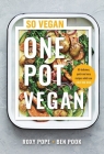 One Pot Vegan 80 quick, easy and delicious plant-based recipes from the Pope Roxy, Pook Ben