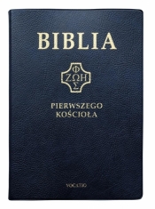Biblia pierwszego Kościoła pvc granatowa - Opracowanie zbiorowe