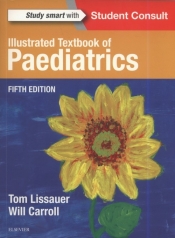 Illustrated Textbook of Paediatrics 5th Edition - Lissauer Tom, Carroll Will