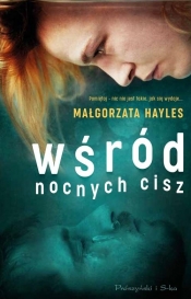 Wśród nocnych cisz - Małgorzata Hayles