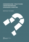  Ekonomiczne i polityczne uwarunkowania upadłości państwa