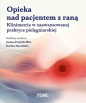 Opieka nad pacjentem z raną - Przybek-Mita Joanna Zofia, Dariusz Bazaliński
