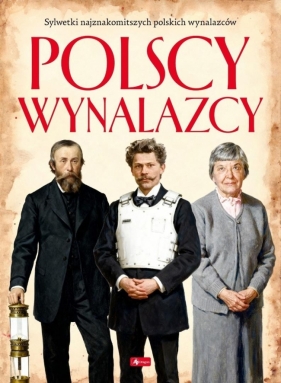 Polscy wynalazcy - Opracowanie zbiorowe