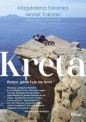 Kreta. Wyspa, gdzie żyje się teraz - Magdalena Tokarska, Marek Tokarski