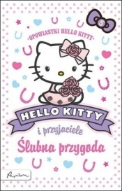 Hello Kitty i przyjaciele Ślubna przygoda