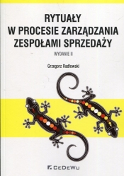 Rytuały w procesie zarządzania zespołami sprzedaży - Radłowski Grzegorz