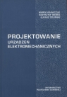 Projektowanie urządzeń elektromechanicznych  Biereg Krzysztof, Doliński Łukasz, Krawczuk Marek