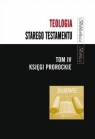 Teologia Starego Testamentu T.4 red. Mariusz Rosik
