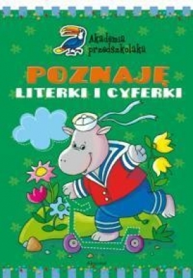 Akademia przedszkolaka Poznaję literki i cyferki - Kuryjak Joanna