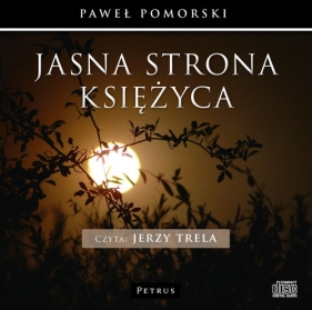 Jasna strona księżyca (Audiobook) - Paweł Pomorski, Jerzy Trela