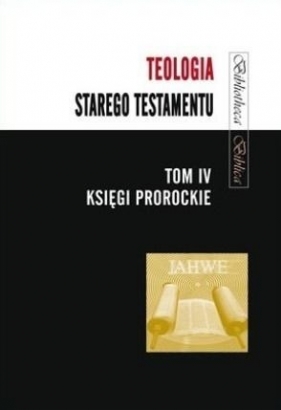 Teologia Starego Testamentu T.4 - Mariusz Rosik