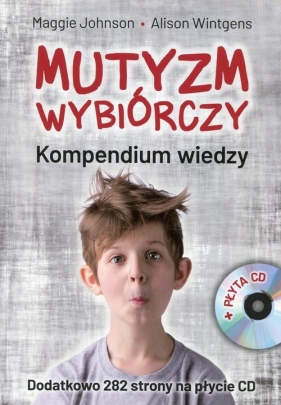 Mutyzm wybiórczy Kompendium wiedzy + CD - Wintgens Alison, Johnson Maggie