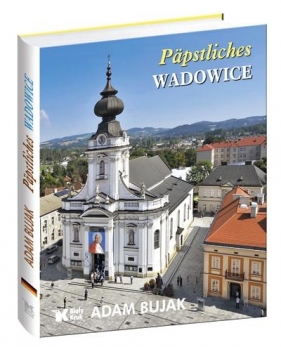 Päpstliches Wadowice - Adam Bujak