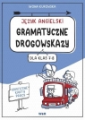 Język angielski. Gramatyczne drogowskazy Iwona Kurowska