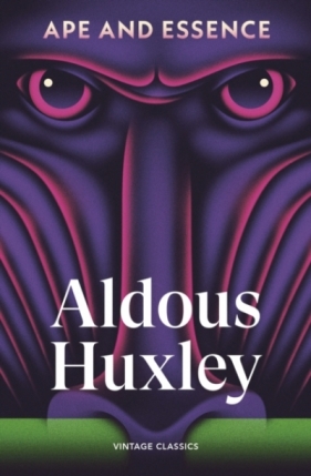 Ape and Essence - Aldous Huxley