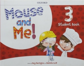 Mouse and Me 3 SB + Student website OXFORD - Mary Charrington, Covill Charlotte