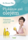 Płukanie ust olejem Bruce Fife