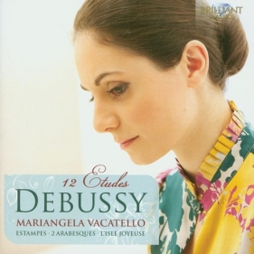 Debussy: 12 Etudes - Mariangela Vacatello<br />