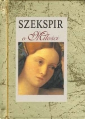 SZEKSPIR O MIŁOŚCI TW - Opracowanie zbiorowe