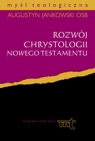 Rozwój Chrystologii Nowego Testamentu Jankowski OSB Augustyn