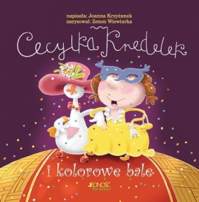 Cecylka Knedelek i kolorowe bale - Krzyżanek Joanna