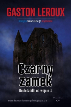 Czarny zamek - Gaston Leroux