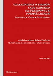 Uzasadnienia wyroków sądu karnego na urzędowych formularzach. - Kazimierz Leżak