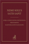  Nemo solus satis sapit. Księga jubileuszowa dedykowana Profesorowi