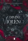 Divine Violence Magdalena Mileszko