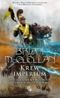 Krew imperium. Bogowie Krwi i Prochu. Tom 3 - Brian McClellan