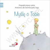 Mały Książe 6 Myślę o Tobie - Antoine de Saint-Exupéry