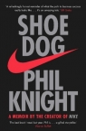 Shoe Dog A memoir by the Creator of Nike Knight Phil