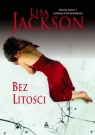 Bez litości Lisa Jackson