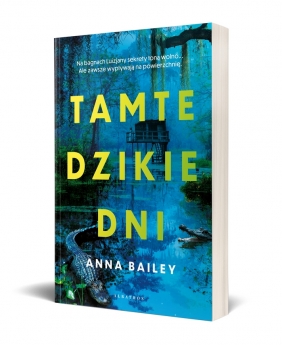 Tamte dzikie dni - Anna Bailey