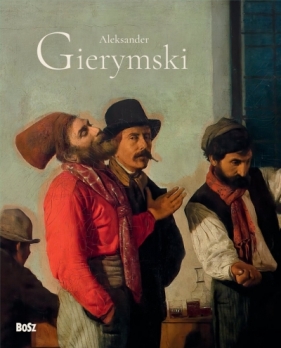 Aleksander Gierymski. Aleksander Gierymski - Stefania Krzysztofowicz-Kozakowska