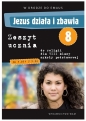 Jezus działa i zbawia. Zeszyt ucznia do religii dla klasy 8 szkoły podstawowej - Zbigniew Marek, Anna Walulik