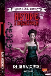 Przygody Jessiki Bannister. Historie z dreszczykiem. Tom 15. Błędne wrzosowisko