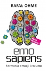 Emo Sapiens. Harmonia emocji i rozumu z autografem Rafał Ohme