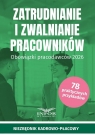 Zatrudnianie i zwalnianie pracowników... Opracowanie zbiorowe