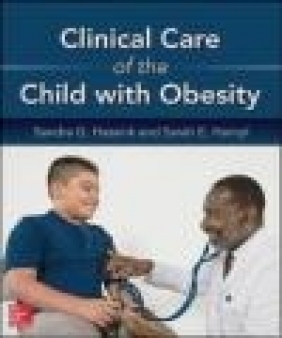 Clinical Care of the Child with Obesity: A Learner's and Teacher's Guide Sarah Hampl, Sandra Gibson Hassink