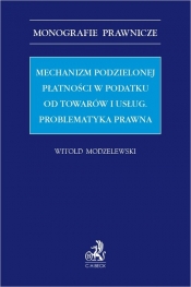 Mechanizm podzielonej płatności w podatku od towarów i usług. Problematyka prawna