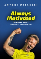 Always Motivated Dziennik AM 7 - Mielecki Antoni