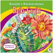 Bajki - Grajki. Kwiatki z Kwiateczkowa CD - Praca zbiorowa
