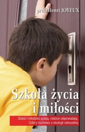 Szkoła życia i miłości - Henri Joyeux