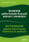 Słownik polsko-łacińsko-francuski Rośliny i zwierzęta Lepert Rajmund, Turyn Ewa