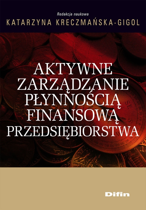 Aktywne zarządzanie płynnością finansową przedsiębiorstwa